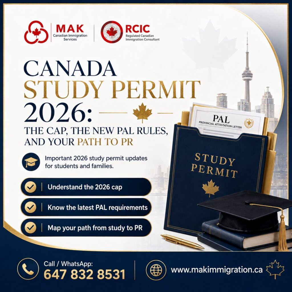 Canada study permit 2026 - the cap, new PAL rules and path to PR, explained by MAK Immigration