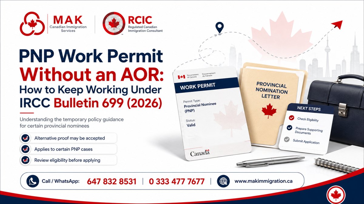 PNP work permit without AOR 2026 - IRCC Bulletin 699 explained by MAK Immigration