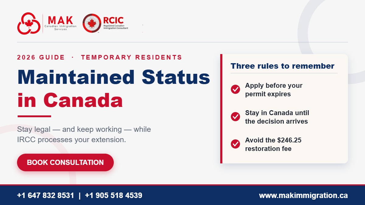 Maintained status in Canada 2026 guide rules work and travel by MAK Canadian Immigration Services