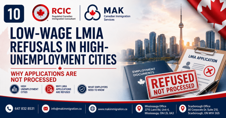Low-wage LMIA refusals in high unemployment Canadian cities, explained by MAK Canadian Immigration Services